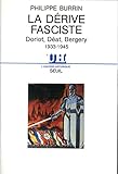 Image de La Dérive fasciste . Doriot, Déat, Bergery 1933-1945