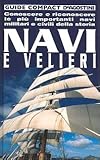 Image de Navi e velieri. Conoscere e riconoscere le più importanti navi militari e civili della storia