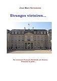 Image de Etranges victoires...: Hollande 2012-2014: causes et conséquences d'une impopularité historique