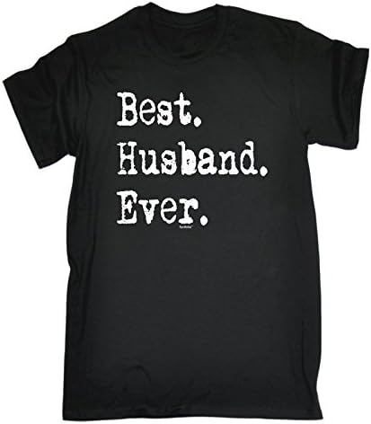 Best Husband Ever (S - Black) New Premium Loose FIT T-Shirt - Slogan Funny Clothing Joke Novelty Vintage Retro t Shirt top Men's Ladies Women's Girl b