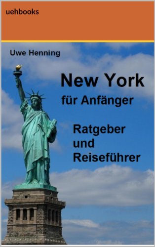 Download New York für Anfänger: Ratgeber und Reiseführer