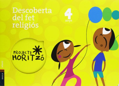 Descoberta Del Fet Religiós 4 Anys Infantil (Projecte Horitzó)