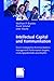 Intellectual Capital und Kommunikation: Durch strategisches Kommunikationsmanagement Performance steigern, Leistungspotenziale ausschöpfen by Wolfram Brandes, Frank Schabel