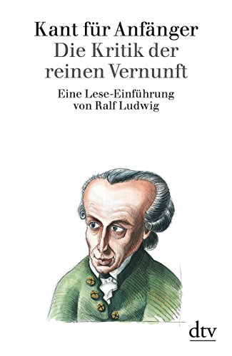Download Kant für Anfänger: Die Kritik der reinen Vernunft Download Kant für Anfänger: Die Kritik der reinen Vernunft