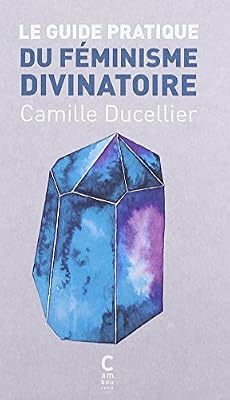 CAMBOURAKIS le guide pratique du féminisme divinatoire