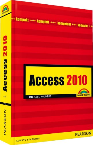 Preisvergleich Produktbild Access 2010: kompakt, komplett, kompetent (Magnum)