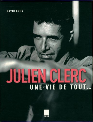 Download JULIEN CLERC, UNE VIE DE TOUT Download JULIEN CLERC, UNE VIE DE TOUT