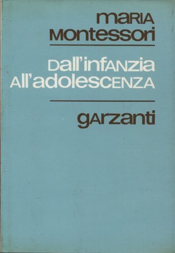DALL'INFANZIA ALL'ADOLESCENZA DALL'INFANZIA ALL'ADOLESCENZA