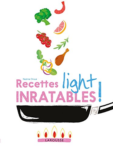Recettes light inratables ! Recettes light inratables !