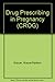 Produktbild Drug Prescribing in Pregnancy (CROG)