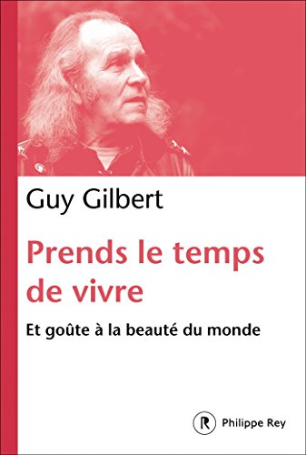 Download Prends le temps de vivre: Et goûte à la beauté du monde Download Prends le temps de vivre: Et goûte à la beauté du monde