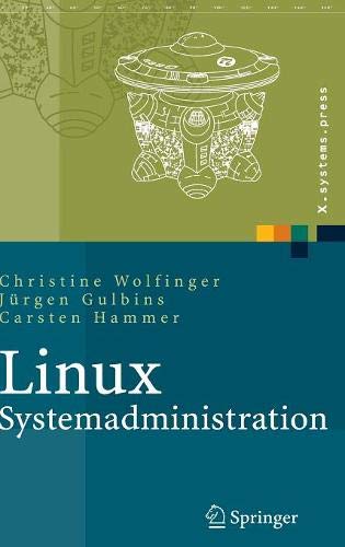 Linux-Systemadministration: Grundlagen, Konzepte, Anwendung (X.systems.press)