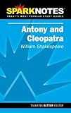 Antony & Cleopatra (Sparknotes) by SparkNotes (2004-10-14) by 