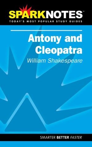 Antony & Cleopatra (Sparknotes) by SparkNotes (2004-10-14)