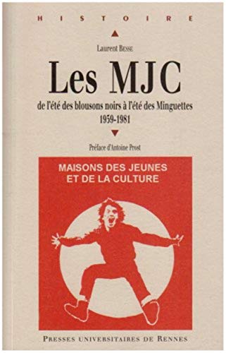 Les MJC 1959-1981 : De l'été des blousons noirs à l'été des Minguettes Les MJC 1959-1981 : De l'été des blousons noirs à l'été des Minguettes