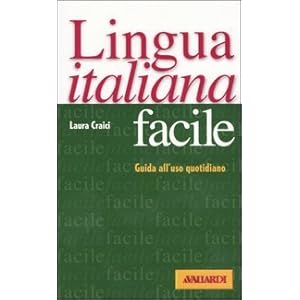 Lingua italiana facile. Guida all'uso quotidiano