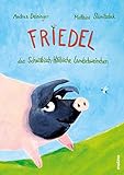 Friedel, das Schwäbisch-Hällische Landschweinchen: Was bloozelt denn da? by
