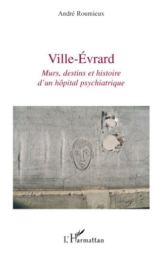 Ville-Evrard : Murs, destins et histoire d'un hôpital psychiatrique gratuit