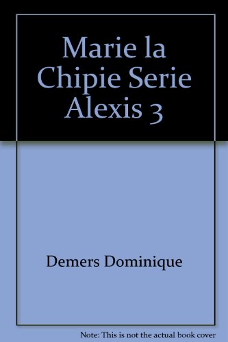 couverture de : Marie la chipie serie alexis 3