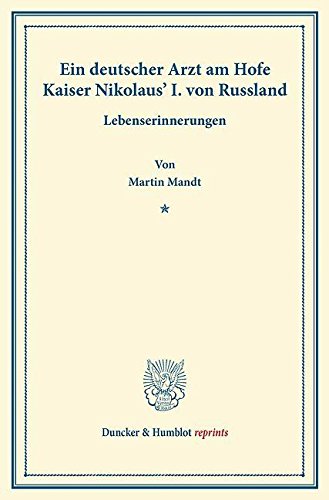 Ein deutscher Arzt am Hofe Kaiser Nikolaus' I. von Russland.