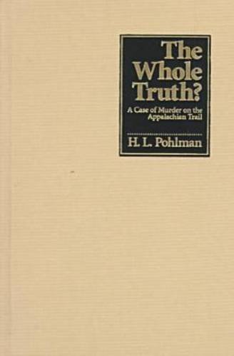 The Whole Truth: A Case of Murder on the Appalachian Trail