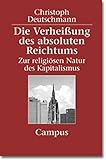Die Verheißung des absoluten Reichtums: Zur religiösen Natur des Kapitalismus by Christoph Deutschmann
