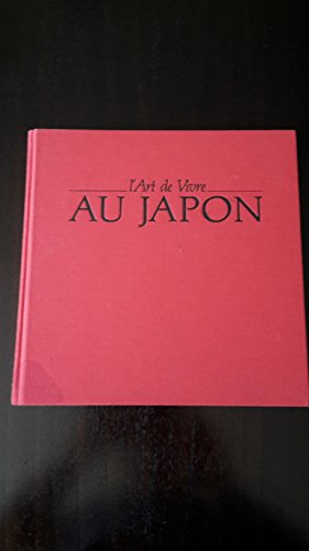 L'Art de vivre au Japon L'Art de vivre au Japon