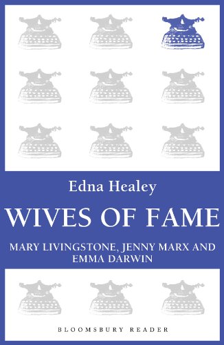 Download Wives of Fame: Mary Livingstone, Jenny Marx and Emma Darwin