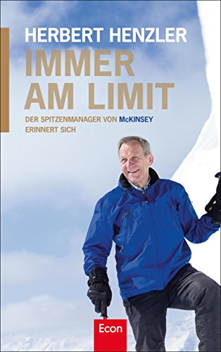 Download Immer am Limit: Der Spitzenmanager von McKinsey erinnert sich Download Immer am Limit: Der Spitzenmanager von McKinsey erinnert sich