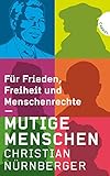 Mutige Menschen: Für Frieden, Freiheit und Menschenrechte by 