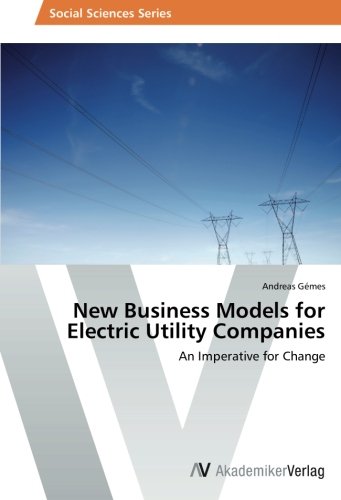 New Business Models for Electric Utility Companies