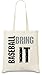 Produktbild Baseball Bring It Slogan Tasche