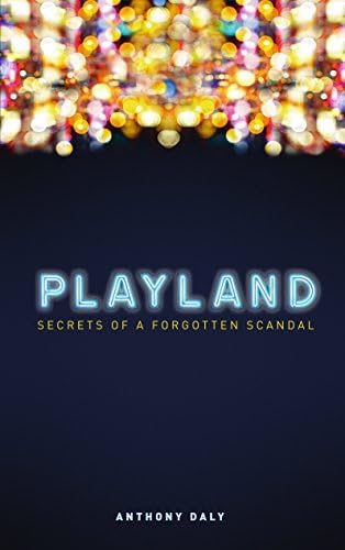 Playland: Secrets of a forgotten scandal