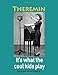 Produktbild Theremin: It's What the Cool Kids Play: Wide-Ruled Notebook (InstruMentals Notebooks, Band 104)