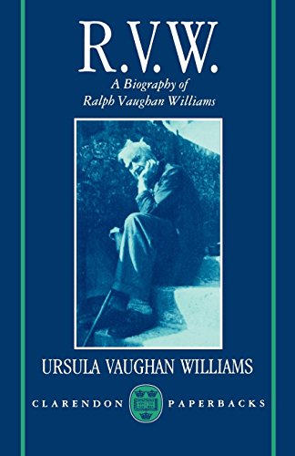 RVW: A Biography of Ralph Vaughan Williams (Clarendon Paperbacks)