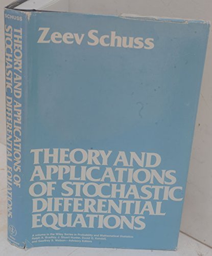 Theory and Applications of Stochastic Differential Equations (Wiley Series in Probability and Statistics - Applied Probability and Statistics Section) by Zeev Schuss (1980-11-26)
