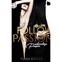 Follow your Passion: Unb&auml;ndige Passion (No. 6)