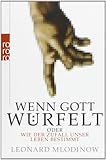 Wenn Gott würfelt: oder Wie der Zufall unser Leben bestimmt by Leonard Mlodinow