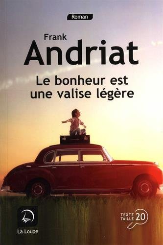 couverture de : Le bonheur est une valise l&eacute;g&egrave;re