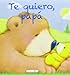 Te quiero papá - Equipo Todolibro