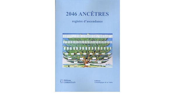 Amazon Fr 2046 Ancetres Registre D Ascendance Boutet Jo Livres