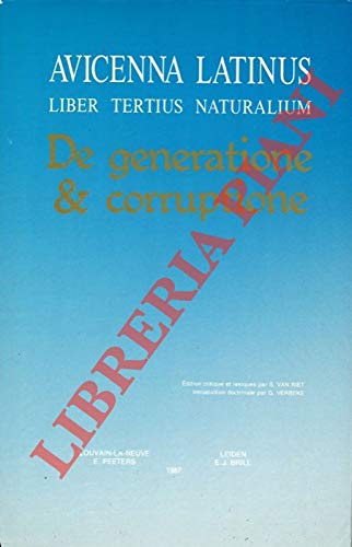 Liber tertius Naturalium: De generatione et corruptione Liber tertius Naturalium: De generatione et corruptione