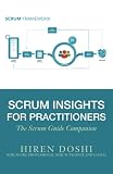 Scrum Insights for Practitioners: The Scrum Guide Companion by
