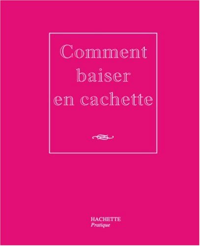 Télécharger Comment baiser en cachette Livre eBook France