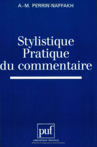 Stylistique, pratique du commentaire Stylistique, pratique du commentaire