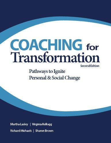 Coaching for Transformation: Pathways to Ignite Personal & Social Change by Martha Lasley (2015-09-03)