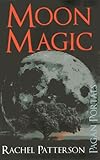 Pagan Portals - Moon Magic by Rachel Patterson