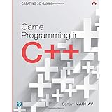 Game Programming in C++: Creating 3D Games: Creating 3D Games (Game Design)