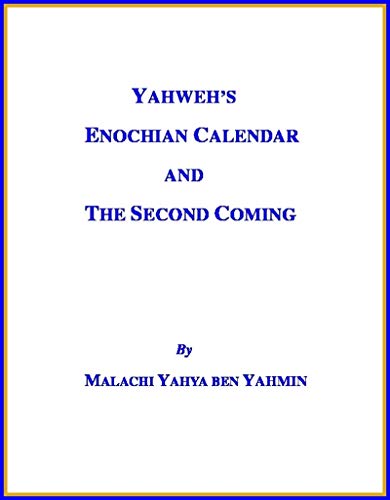 Yahweh's Enochian Calendar and the Second Coming (English Edition)