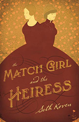 The Match Girl and the Heiress (English Edition) The Match Girl and the Heiress (English Edition)